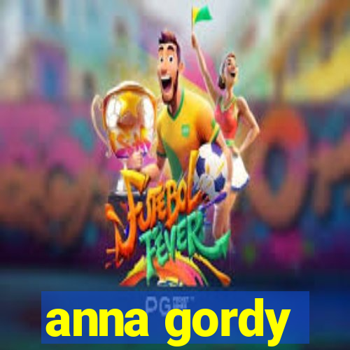 anna gordy