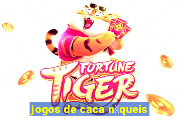 jogos de caca n铆queis