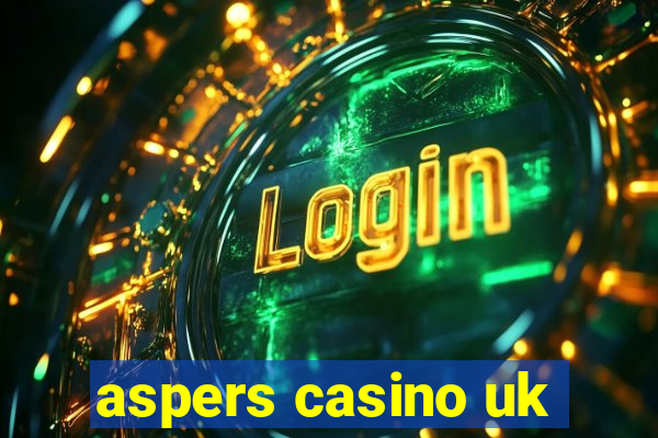 aspers casino uk