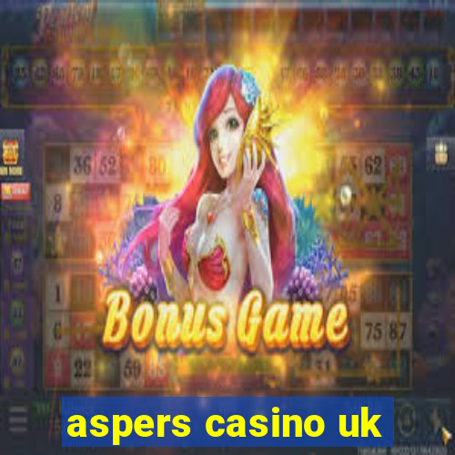 aspers casino uk