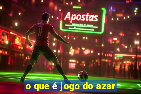 o que é jogo do azar