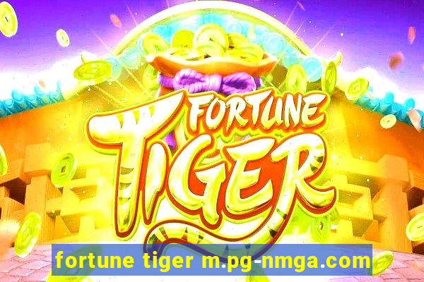 fortune tiger m.pg-nmga.com