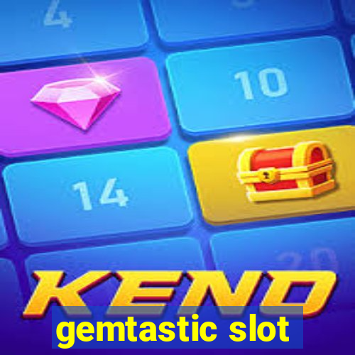 gemtastic slot