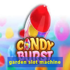 garden slot machine