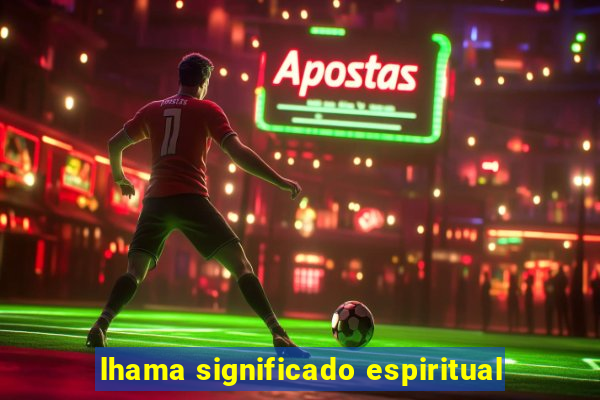 lhama significado espiritual