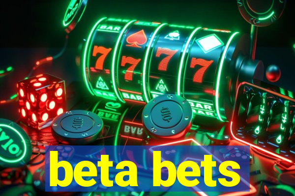 beta bets