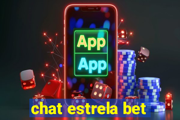 chat estrela bet