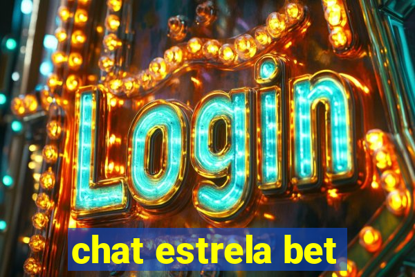 chat estrela bet