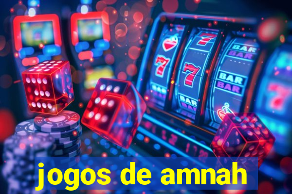 jogos de amnah