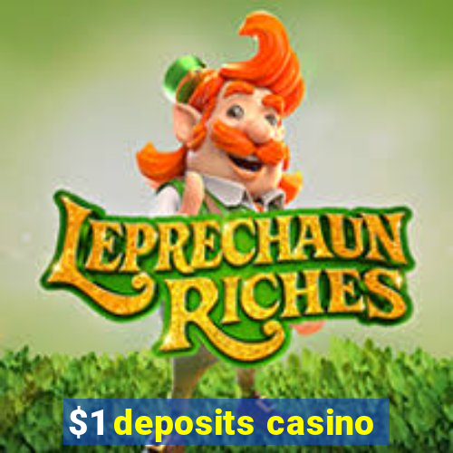 $1 deposits casino