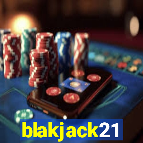 blakjack21