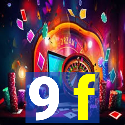 9 f