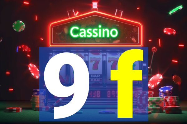 9 f