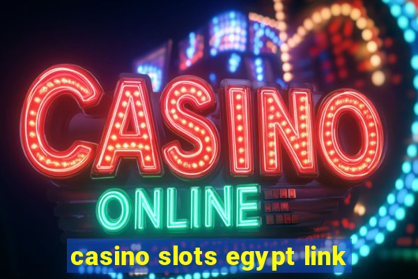 casino slots egypt link