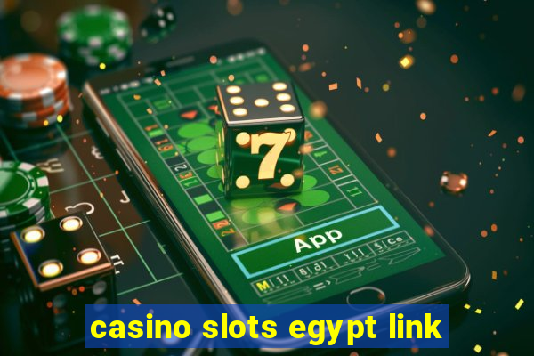 casino slots egypt link