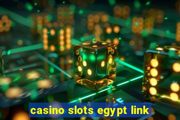 casino slots egypt link