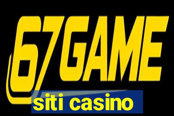 siti casino