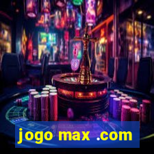 jogo max .com