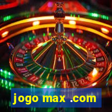 jogo max .com