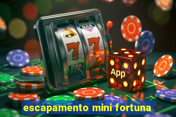 escapamento mini fortuna