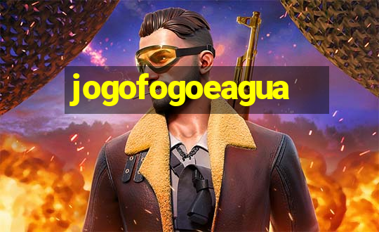 jogofogoeagua