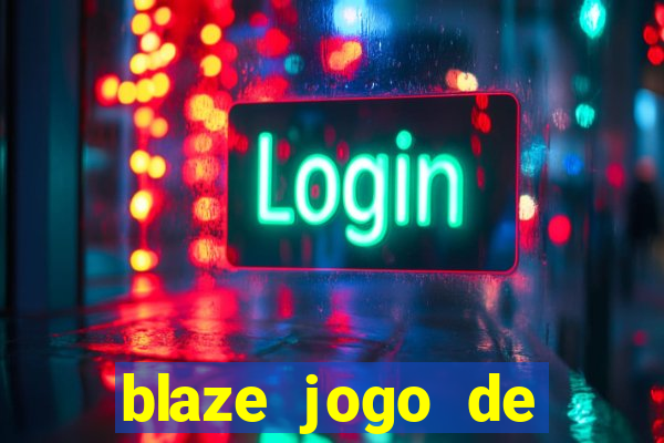 blaze jogo de apostas é confiável