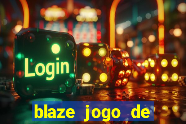 blaze jogo de apostas é confiável