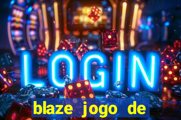 blaze jogo de apostas é confiável