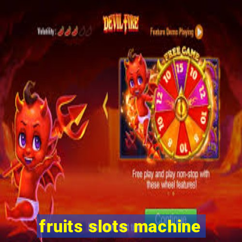 fruits slots machine