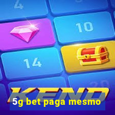 5g bet paga mesmo