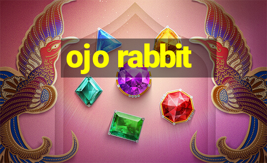 ojo rabbit