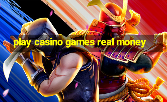 play casino games real money