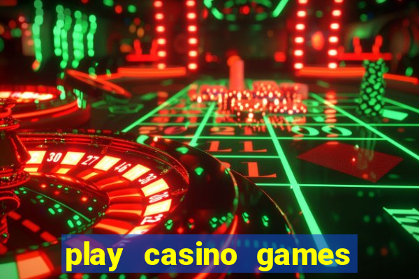 play casino games real money