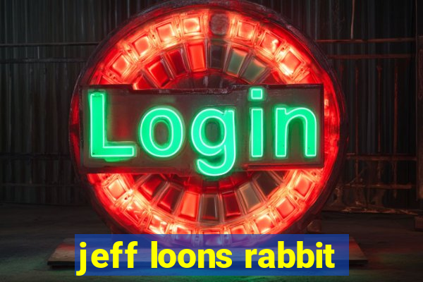 jeff loons rabbit