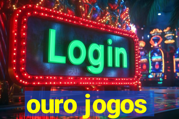 ouro jogos