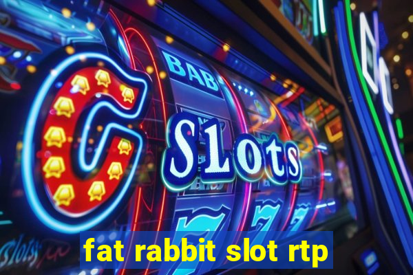 fat rabbit slot rtp