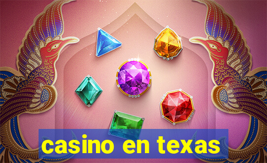 casino en texas