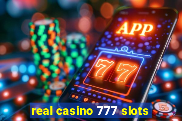 real casino 777 slots