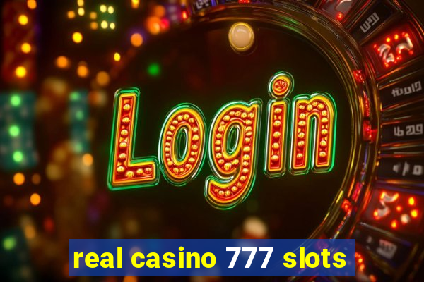 real casino 777 slots