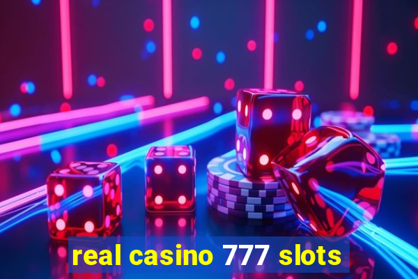 real casino 777 slots