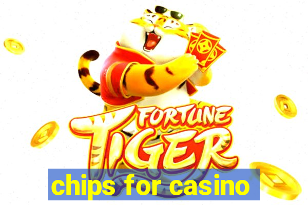 chips for casino