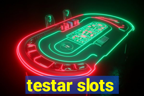 testar slots