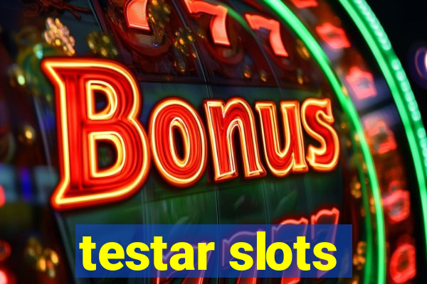 testar slots