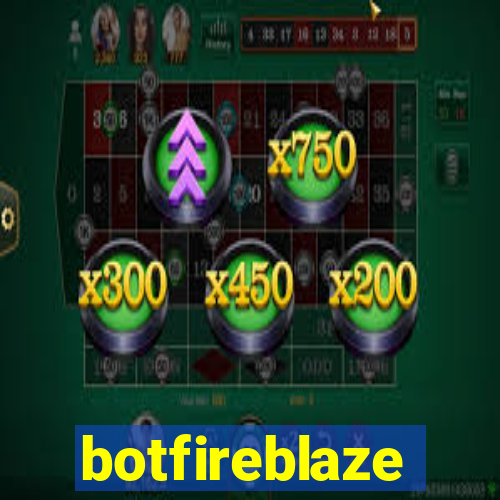 botfireblaze