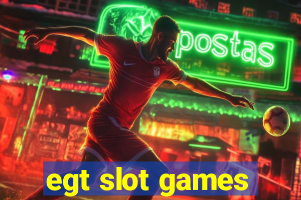 egt slot games