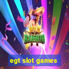 egt slot games