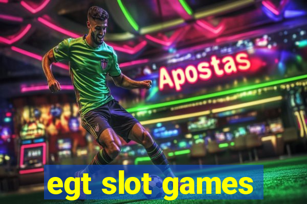 egt slot games