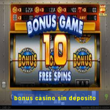 bonus casino sin deposito