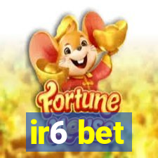 ir6 bet