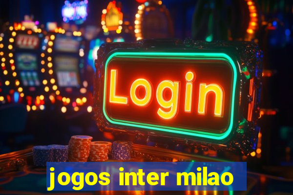 jogos inter milao